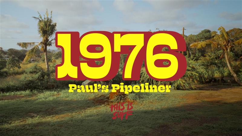 1976 Paul's Pipeliner - Vissla surf film archive featuring Pipeline surfing