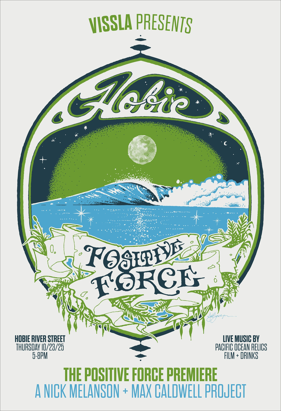 VISSLA PRESENTS: THE POSITIVE FORCE PREMIERE AT HOBIE RIVER STREET