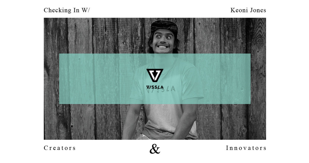 Vissla Checking In with Keoni Jones - Hawaiian surfer feature and surf lifestyle