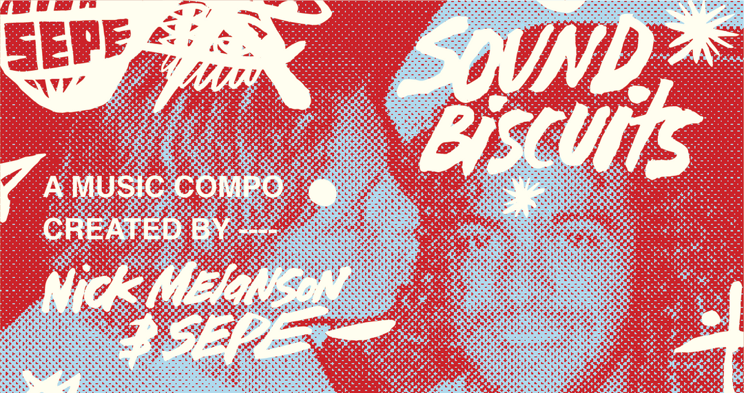 SOUND BISCUITS | NICK MELANSON