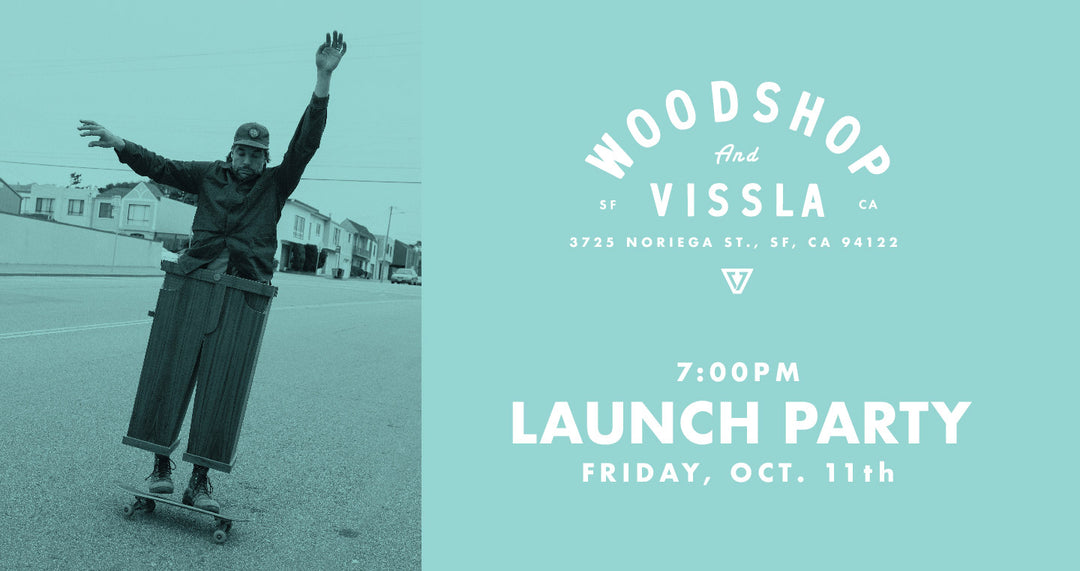 Vissla Made for Woodshop Launch Party